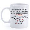Tazza personalizzata simpatica voglio solo che mi tocchi il sedere