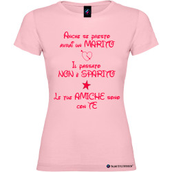 T-shirt personalizzata donna le tue amiche sono con te marito colore rosa