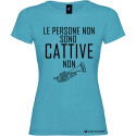 T-shirt personalizzata donna le persone non sono cattive colore turchese