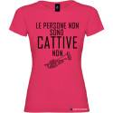T-shirt personalizzata donna le persone non sono cattive colore rosa fucsia
