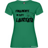 T-shirt personalizzata donna finalmente mi fosti laureata laurea colore verde
