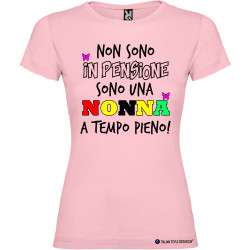 T-shirt personalizzata donna nonna a tempo pieno non sono in pensione colore rosa