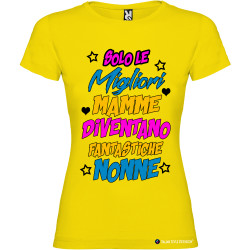 T-shirt personalizzata donna solo le migliori mamme diventano fantastiche nonne colore giallo
