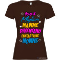 T-shirt personalizzata donna solo le migliori mamme diventano fantastiche nonne colore marrone