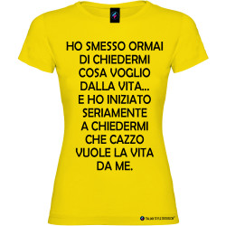 T-shirt personalizzata donna cosa voglio dalla vita colore giallo
