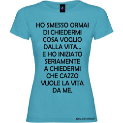 T-shirt personalizzata donna cosa voglio dalla vita colore turchese