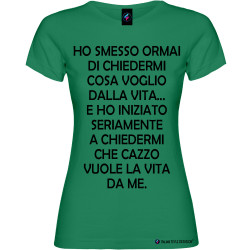 T-shirt personalizzata donna cosa voglio dalla vita colore verde