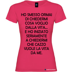 T-shirt personalizzata donna cosa voglio dalla vita colore rosa fucsia