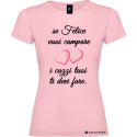 T-shirt personalizzata donna se vuoi campare felice colore rosa