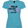 T-shirt personalizzata donna Figlia migliore del mondo colore turchese