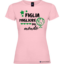 T-shirt personalizzata donna Figlia migliore del mondo colore rosa