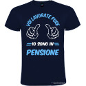 Maglietta personalizzata voi lavorate pure io sono in pensione colore blu navy