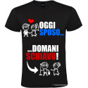 Maglietta uomo personalizzata oggi sposo domani schiavo colore nero