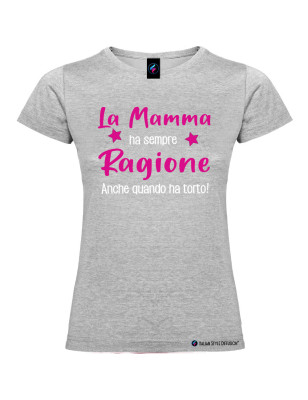 T-shirt donna personalizzata la mamma ha sempre ragione colore grigio