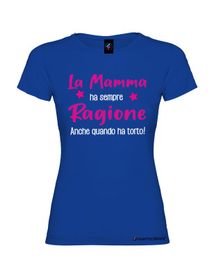 T-shirt donna personalizzata la mamma ha sempre ragione colore blu royal