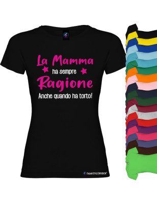 T-shirt donna personalizzata la mamma ha sempre ragione