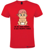 T-Shirt personalizzata Bambino Birichino "Se mi vedi fermo… è già troppo tardi" colore rosso