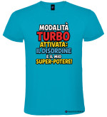 T-Shirt Bambino “Modalità Turbo Attivata – Il Disordine è il Mio Super-Potere!” Personalizzabile colore turchese