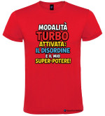 T-Shirt Bambino “Modalità Turbo Attivata – Il Disordine è il Mio Super-Potere!” Personalizzabile colore rosso