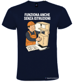 Maglietta Funziona Anche Senza Istruzioni – Umoristica Fai-da-Te by Italian Style Diffusion® colore blu navy