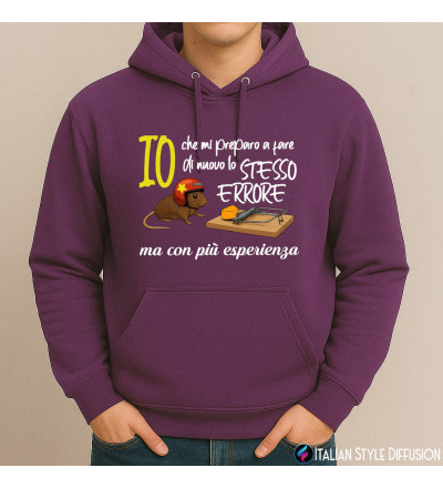 Felpa unisex Io che mi preparo a fare di nuovo lo stesso errore ma con più esperienza colore viola