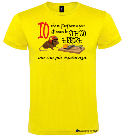 Maglietta Io che mi preparo a fare di nuovo lo stesso errore ma con più esperienza – Italian Style Diffusion® giallo