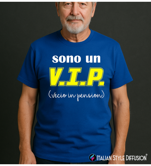 Maglietta Sono un V.I.P. (Vecio in pension) – Divertente pensionato – Italian Style Diffusion®