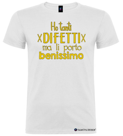Maglietta Ho tanti difetti ma li porto benissimo – Idea regalo divertente – Italian Style Diffusion® bianco