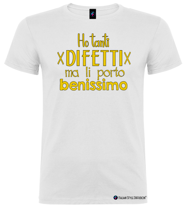 Maglietta Ho tanti difetti ma li porto benissimo – Idea regalo divertente – Italian Style Diffusion® bianco