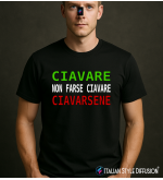Maglietta Veneta – CIAVARE • NON FARSE CIAVARE • CIAVARSENE – Italian Style Diffusion®