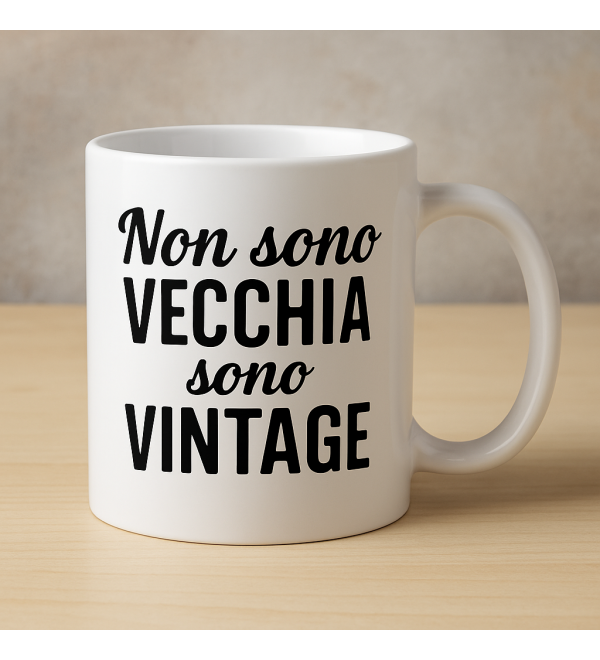 Tazza Personalizzata “Non sono vecchia, sono vintage” – Idea Regalo