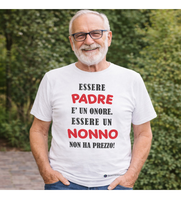 T-shirt Essere Padre è un Onore Essere un Nonno non ha Prezzo