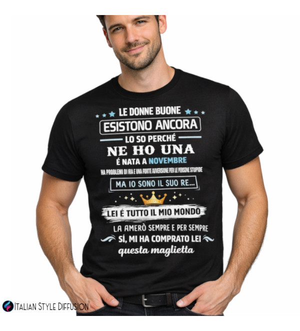 T-shirt Le Donne Buone Esistono Ancora | Mese Personalizzabile
