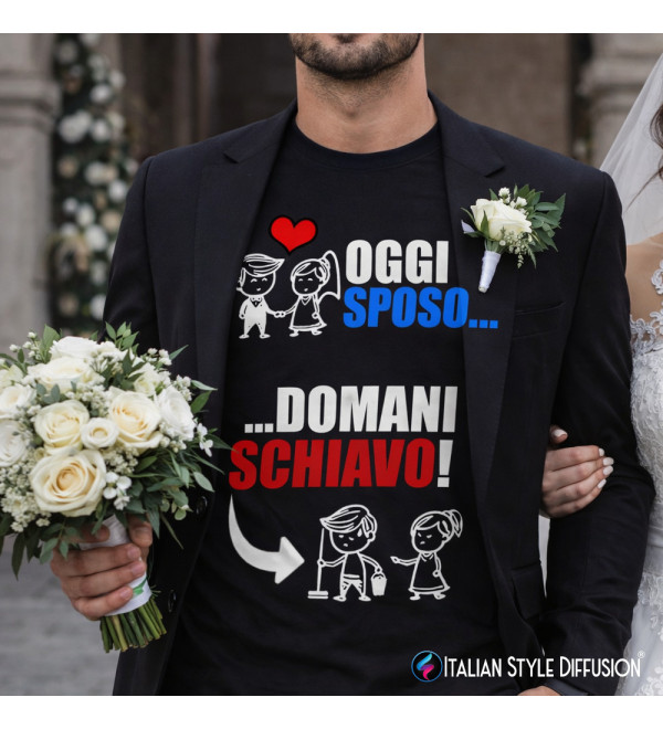 T-shirt Addio al Celibato Divertente | Oggi Sposo Domani Schiavo Maglietta Ironica