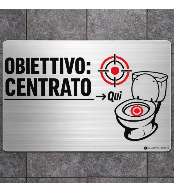 Targa Bagno Uomini 20x15 “Obiettivo: Centrato” – Alluminio Silver per Bar, Ristoranti e Locali WC