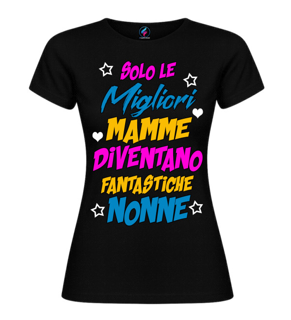 T-shirt “Solo le migliori mamme diventano fantastiche nonne”