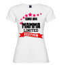 T-shirt “Mamma Limited Edition” | 21 colori XS-3XL puro cotone