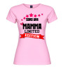 T-shirt “Mamma Limited Edition” | 21 colori XS-3XL puro cotone