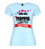 T-shirt “Mamma Limited Edition” | 21 colori XS-3XL puro cotone