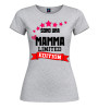 T-shirt “Mamma Limited Edition” | 21 colori XS-3XL puro cotone