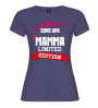 T-shirt “Mamma Limited Edition” | 21 colori XS-3XL puro cotone