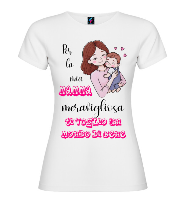 T-shirt mamma meravigliosa | Ti voglio un mondo di bene