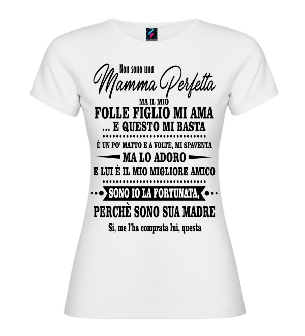 T-shirt “Non sono una mamma perfetta” | Regalo mamma ironico
