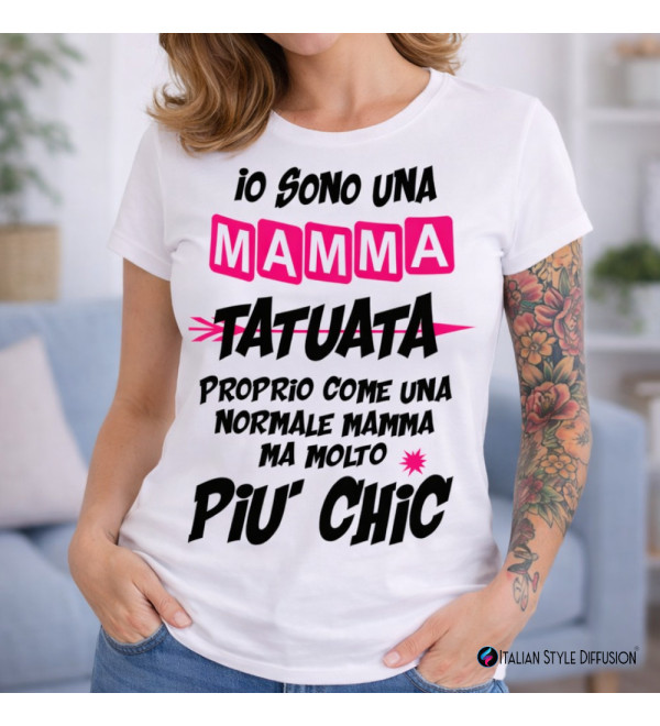 T-shirt donna “Mamma tatuata” | Maglietta divertente e chic