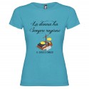 T-SHIRT PERSONALIZZATA LA DONNA HA SEMPRE RAGIONE COLORE TURCHESE