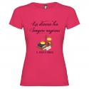 T-SHIRT PERSONALIZZATA LA DONNA HA SEMPRE RAGIONE COLORE ROSA FUCSIA