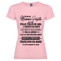 T-shirt personalizzata con scritta non sono una mamma perfetta ma il mio folle figlio mi ama e questo mi basta... colore rosa