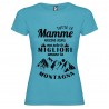 T-shirt personalizzata con scritta tutte le mamme nascono uguali ma solo le migliori amano la montagna colore turchese