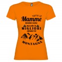 T-shirt personalizzata con scritta tutte le mamme nascono uguali ma solo le migliori amano la montagna colore arancio