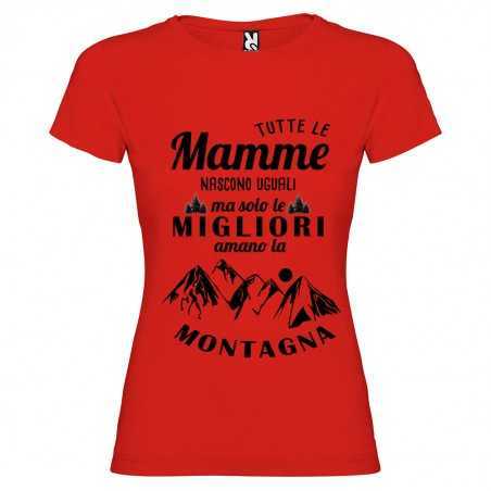 T-shirt personalizzata con scritta tutte le mamme nascono uguali ma solo le migliori amano la montagna colore rosso